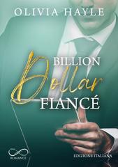 Olivia Hayle – Seattle Billionaires Vol. 4. Billion Dollar Fiancé (2026)