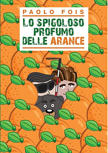 Paolo Fois – Lo spigoloso profumo delle arance (2021)
