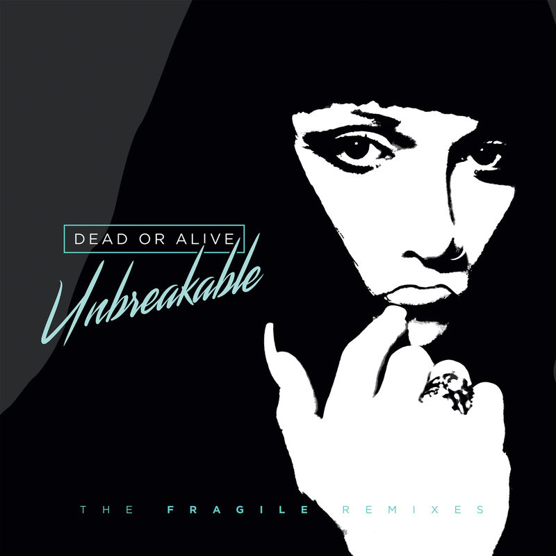 Dead or Alive - Unbreakable  The Fragile Remixes (Album, Edsel, 2001) mp3 320 Kbps