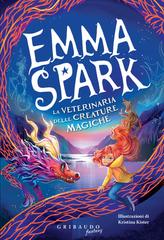 Abi Elphinstone – Emma Spark. La veterinaria delle creature magiche (2025)