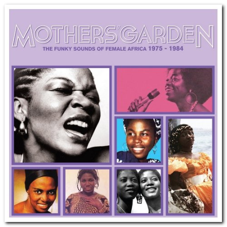 VA - Mothers Garden (The Funky Sounds Of Female Africa 1975-1984) (2018)