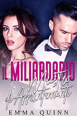 Emma Quinn - Il miliardario maestro di appuntamenti (2019)