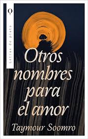 OTROS NOMBRES PARA EL AMOR, TAYMOUR SOOMRO