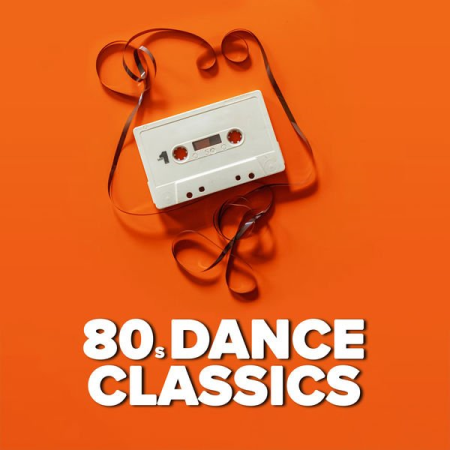 VA - 80s Dance Classics (2022)