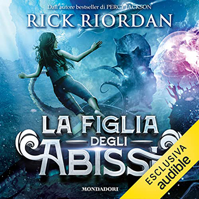 Rick Riordan - La figlia degli abissi (2022) (mp3 - 128 kbps)
