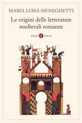 Maria Luisa Meneghetti – Le origini delle letterature medievali romanze (2026)