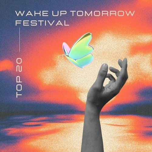 Wake Up Tomorrow Festival Top 20