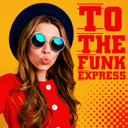 VA - To The Funk Express (2020)