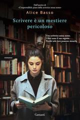 Alice Basso – Scrivere è un mestiere pericoloso (2016)