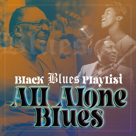 VA - All Alone Blues (Black Blues Playlist) (2022)