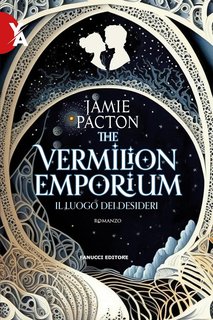 Jamie Pacton - The Vermilion Emporium. Il luogo dei desideri (2023)