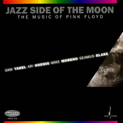 Seamus Blake / Ari Hoenig / Mike Moreno / Sam Yahel - Jazz Side Of The Moon: The Music Of Pink Floyd [2008] [Hi-Res SACD Rip]