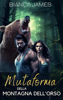 Bianca James - Mutaforma della Montagna dell'Orso (2023)