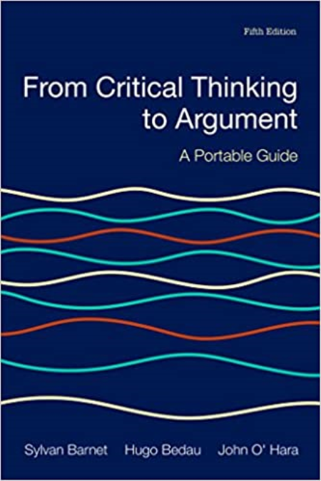 From Critical Thinking to Argument: A Portable Guide, 5th Edition