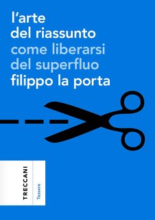 Filippo La Porta - L'arte del riassunto. Come liberarsi del superfluo (2024)