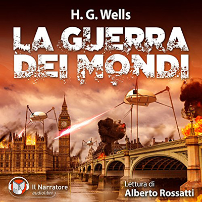 H. G. Wells - La guerra dei mondi (2018) (mp3 - 128 kbps)