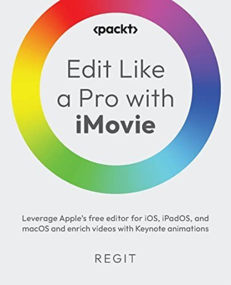 Edit Like a Pro with iMovie (True EPUB)
