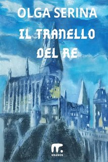 Olga Serina - Il tranello del Re (2023)