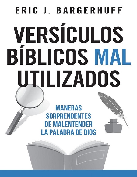 Versículos bíblicos mal utilizados - Eric J. Bargerhuff (Multiformato) [VS]