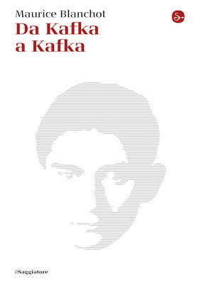 Maurice Blanchot - Da Kafka a Kafka (2026)