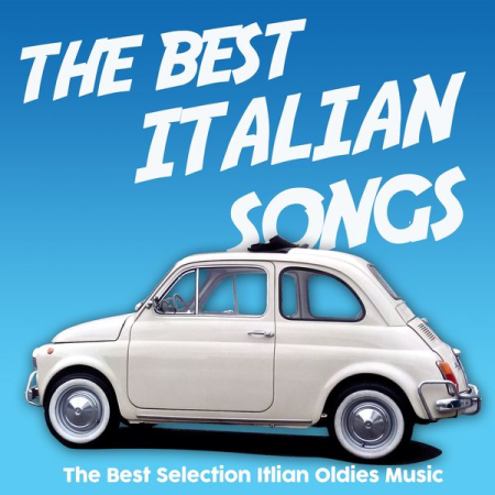 Various Artists - The Best Italian Songs (The Best Selection Italian Oldies Music) (2021)