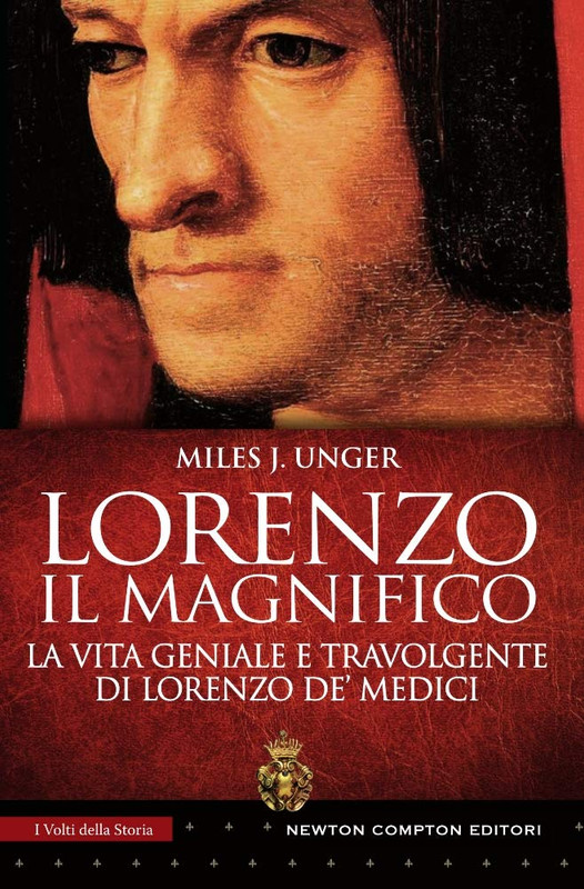 Miles J. Unger - Lorenzo il Magnifico (2018)