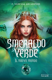 F. Vanessa  Arcadipane - Inferorum Gemmae Vol. 5. Smeraldo verde.   Il nuovo mondo (2024)