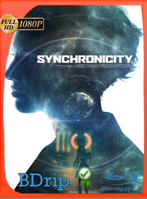 Synchronicity (2015) BDRip 1080p Latino [GoogleDrive]