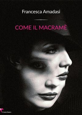 Francesca Amadasi – Come il macramè (2020)