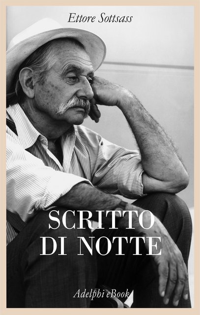 Ettore Sottsass - Scritto di notte (2021)
