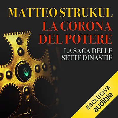 Matteo Strukul - La corona del potere (2022) (mp3 - 128 kbps)