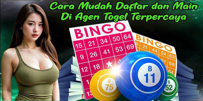 Cara Mudah Daftar dan Main Di Agen Togel Terpercaya