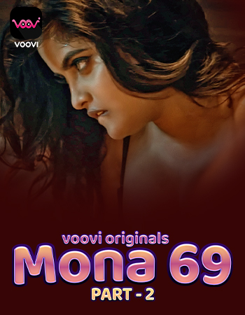  Mona 69 (2023) UNRATED 1080p HEVC HDRip Voovi S01 Part 2 Hot Web Series x265 AAC [450MB] Full Movie Download