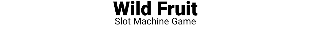 Wild Fruit - Slot Machine Game Android Studio Project com Admob Ads + Ready to Publish - 1
