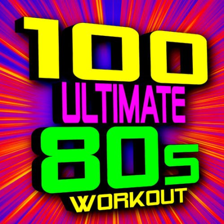 VA - 100 Ultimate 80s Workout (2019)