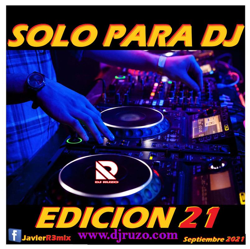 SOLO PARA DJ EDICION 21 SEPTIEMBRE 2021