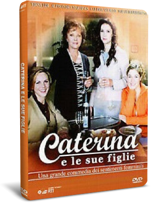 Caterina e le sue figlie - Stagione 1 (2005) [Completa] .avi WebRip MP3 Ita