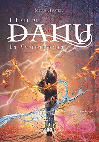 Melissa Pratelli - I Figli di Danu 2. La Confraternita (2018)