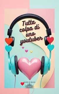 Jennifer W. Barrett - Tutta colpa di uno youtuber (2024)