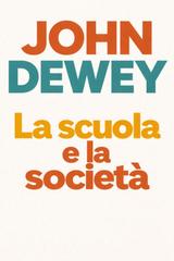 John Dewey – La scuola e la società (2026)