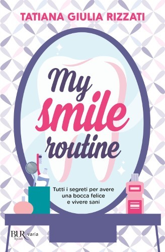 Tatiana Giulia Rizzati - My smile routine (2021)
