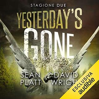 Sean Platt, David Wright - Yesterdays gone Stagione 2 (2018) .mp3 - 64 kbps