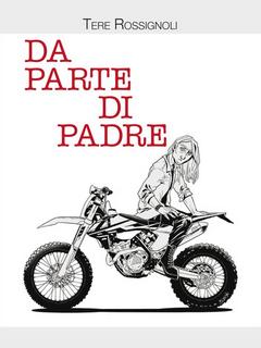 Tere Rossignoli - Da parte di padre (2018)