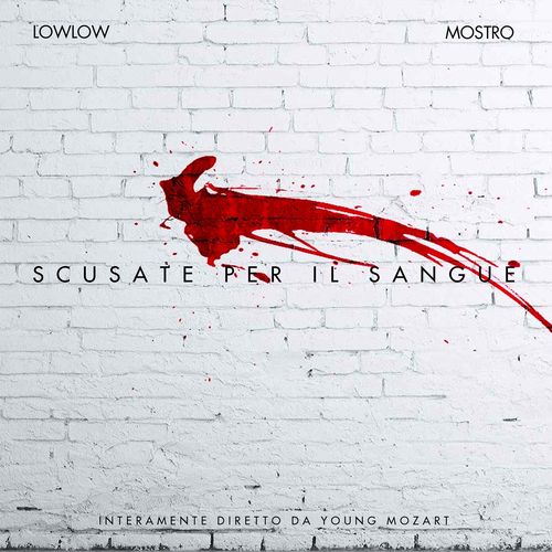 Mostro - LowLow - Scusate per il sangue [EP] (2015) .FLAC