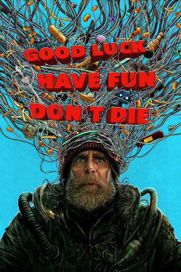 Good-Luck-Have-Fun-Dont-Die.jpg