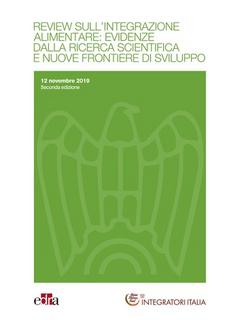 AA.VV. - Review sull’integrazione alimentare: evidenze dalla ricerca scientifica e nuove frontiere di sviluppo 2 ed. (2019)