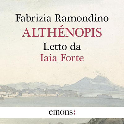 Fabrizia Ramondino - Althénopis꞉ Introduzione di Chiara Valerio (2024) (mp3 - 128 kbps)