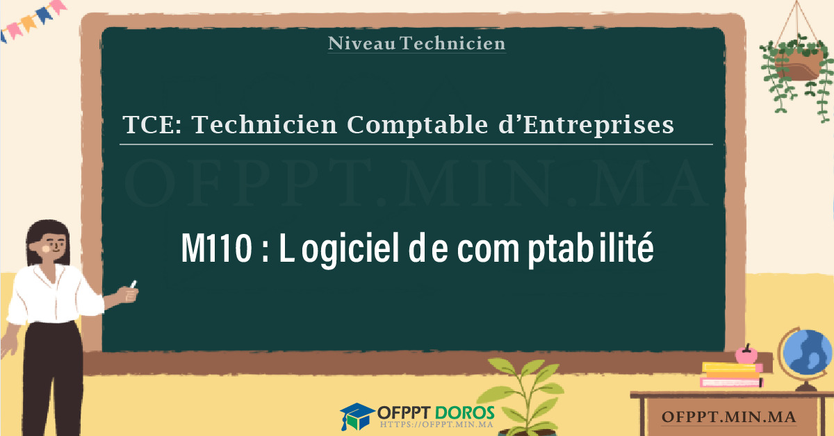 Sommaire détaillé du cours Logiciel de comptabilité M110 OFPPT - Structure du module