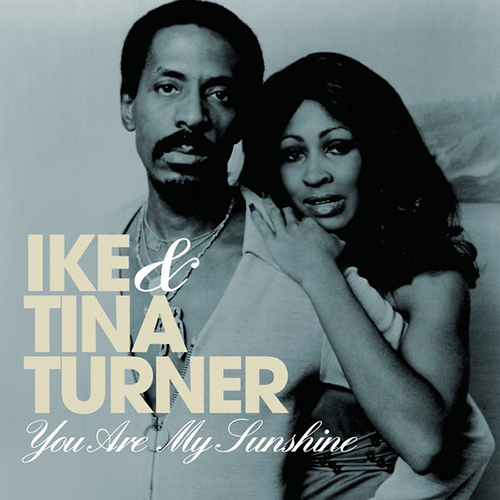 Ike & Tina Turner - You Are My Sunshine The Best of Ike & Tina (2021) (FLAC)