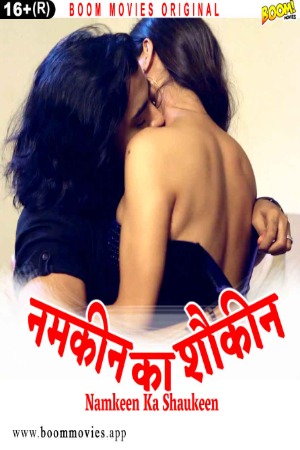 Namkeen Ka Shoukeen (2023) BoomMovies Hindi Hot Web Series